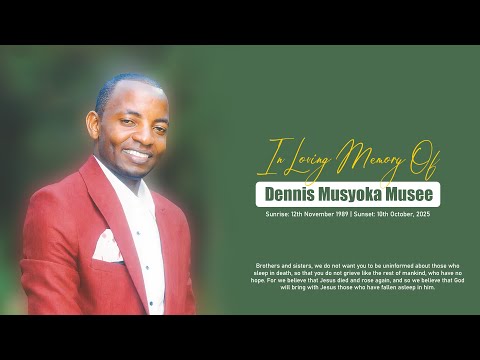 In Loving Memory of Dennis Musyoka Musee