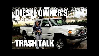 Trash Talk And Nonsense DIESEL Truck Owners Say!