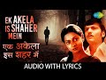 Ek Akela Is Shaher Mein With Lyrics Bhupinder Singh Gharaonda Old Hindi Song Lyrics