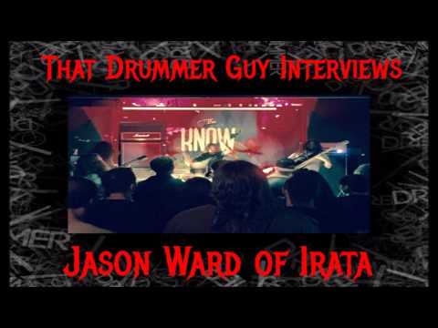 That Drummer Guy Interviews Jason Ward of Irata