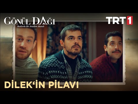 Pilavı Dilek yaptı! - Gönül Dağı 16. Bölüm