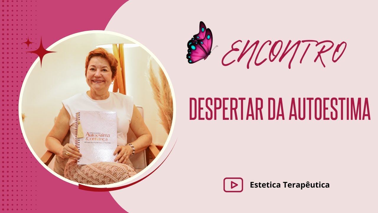 ENCONTRO DESPERTAR DA AUTOESTIMA