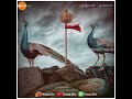 Velodu Vilayadum Murugaiayya Murugan Padal WhatsApp Status Vinayaga Edits