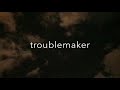 troublemaker-WEEZER (lyrics)