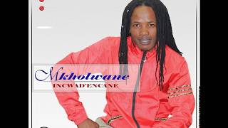 Download lagu MKHOLWANE LANGA INCWANDI ENCANE... mp3