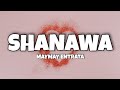 Maymay Entrata - Shanawa (Lyrics)