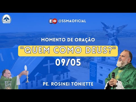 Momento de Oração "Quem como Deus?" Dia 09/05/22