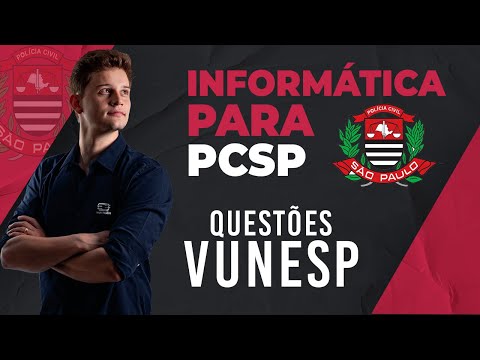 Informática PCSP - Questões de Informática VUNESP