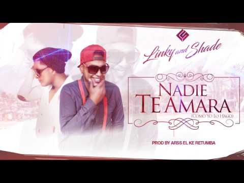 Shade X Linky - Nadie te amara (Official Audio)