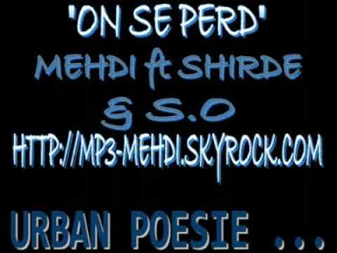 MEHDI FEAT SHIRDÉ ET S.O (2FK PROD) - ON SE PERD !!