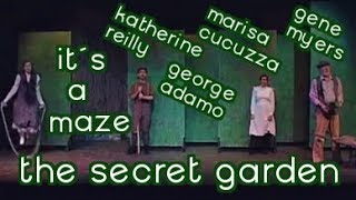It&#39;s A Maze - The Secret Garden - George Adamo, Marisa Cucuzza, &amp; Katherine Riley