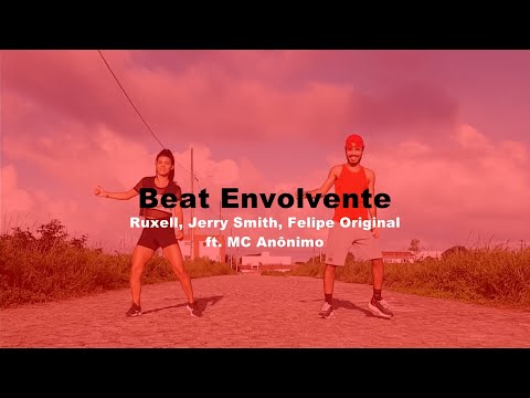 Ruxell, Jerry Smith, Felipe Original - Beat Envolvente ft. MC Anônimo | Coreografia SóRit