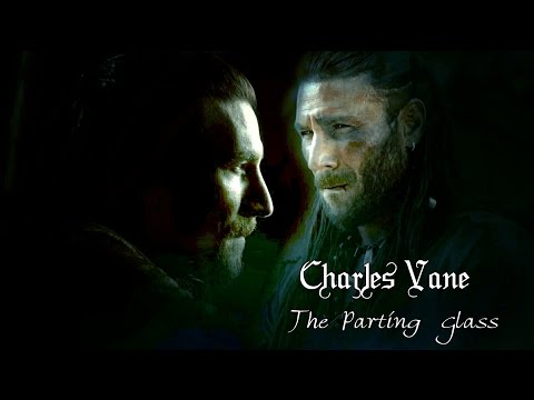 Charles Vane || The Parting Glass (Black Sails Tribute)