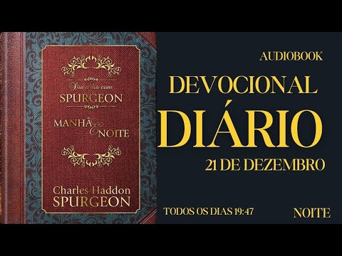 DEVOCIONAL DIÁRIO DE CHARLES SPURGEON |21 DE DEZEMBRO|NOITE| EZEQUIEL 16:10
