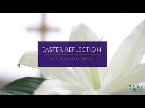 Fr. Scott Donahue's Easter Reflection | Mercy Home for Boys & Girls