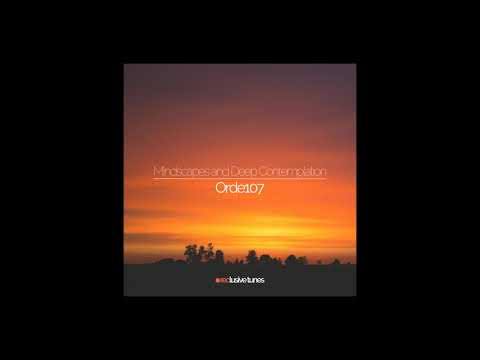 Orde107 - Mindscapes and Deep Contemplation ( Album Teasers )
