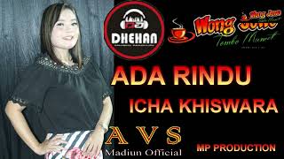 Download lagu ADA RINDU ICHA KHISWARA WONG JOWO DHEHAN AVS MADIUN mp3 Download lagu ADA RINDU ICHA KHISWARA WONG JOWO DHEHAN AVS MADIUN mp3