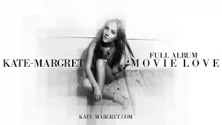 ♪ Kate-Margret - Movie Love (Audio Full Album)