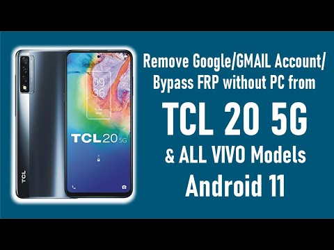 Remove Google Account/Remove GMAIL Account/Bypass FRP from TCL 20 5G & All TCL without PC.Android 11