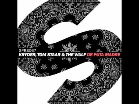 Kryder, Tom Staar & The Wulf - De Puta Madre (Extended Mix)