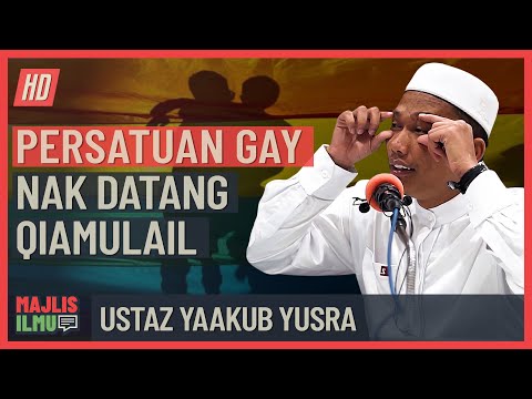 Ustaz Yaakub Yusra - Persatuan G@y Nak Datang Qiamulail