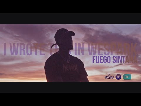 Fuego Sintana - I Wrote This In Wespark (Official Video)