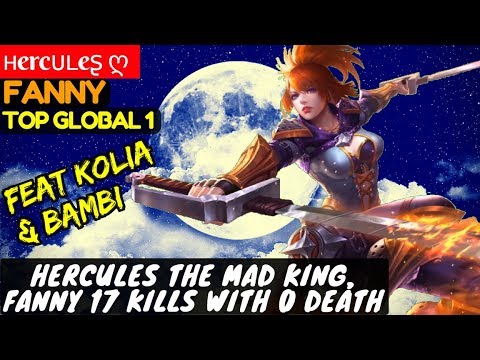 Hercules The Mad King, Fanny 17 Kills With 0 Death [Top Global 1 Fanny] | нercᴜʟeʂ ღ Fanny