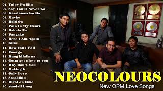 Neocolours Greatest Hits Full Album 2022🔥🔥The Best OPM Love Songs Of Neocolours