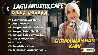 Download lagu DILLA NOVERA - SATUKANLAH HATI KAMI - AKU TAK RELA || LAGU COVER POP LAWAS TERPOPULER 2025 mp3 Download lagu DILLA NOVERA - SATUKANLAH HATI KAMI - AKU TAK RELA || LAGU COVER POP LAWAS TERPOPULER 2025 mp3