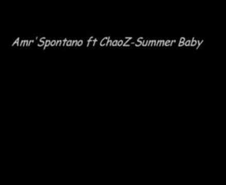 Amr'Spontano ft ChaoZ-Summer Baby