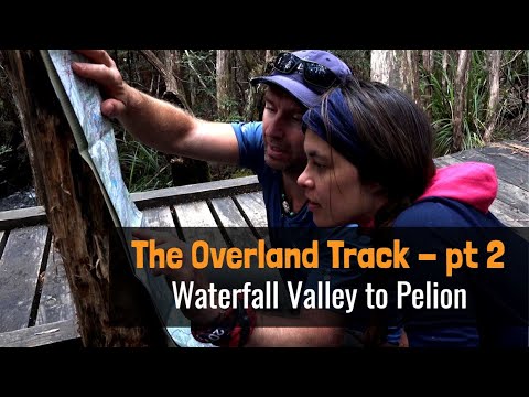 The Overland Track - Part 2 - Waterfall Valley to Pelion