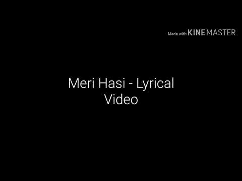 Meri Hasi - Lyrics Video