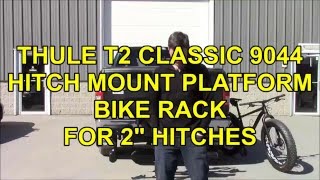 THULE T2 CLASSIC 9044 HITCH MOUNT PLATFORM BIKE RACK INSTALL AND OVERVIEW