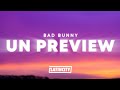 Bad Bunny - UN PREVIEW (Letra)