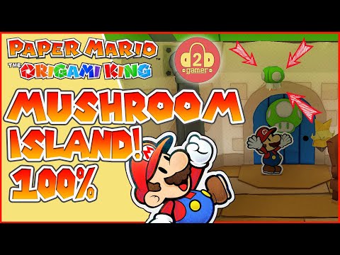 100% MUSHROOM ISLAND (ACCESS THE BACK AREA!) | Paper Mario: The Origami King