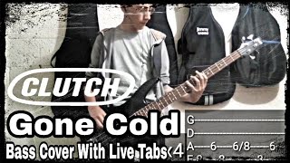 Clutch - Gone Cold (Bass Cover With Live Tabs)