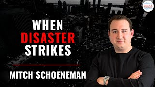What Not To Do When Disaster Strikes: Mitch Schoeneman on Insurance Claims