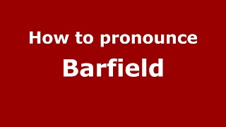 How to pronounce Barfield