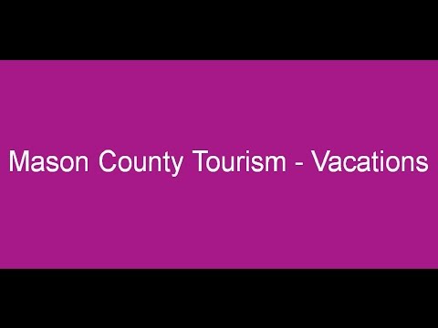 Mason County Tourism - Vacations