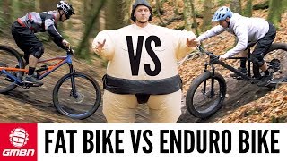 Fat Bike Vs Enduro Bike  Fun or Fast?