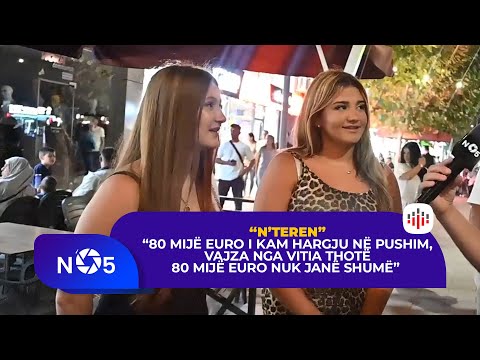 “80 mijë euro i kam hargju në pushim, vajza nga Vitia thotë se 80 mijë euro nuk janë shumë”