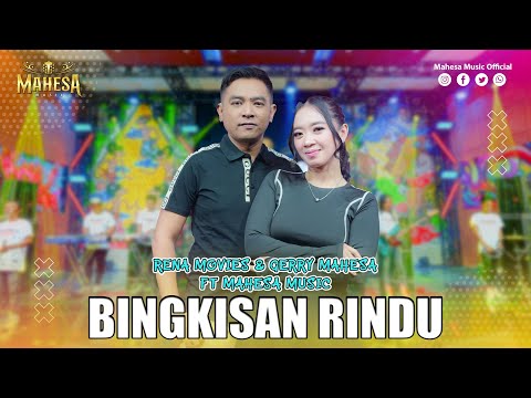 RENA MOVIES FT GERRY MAHESA - BINGKISAN RINDU I Mahesa Music