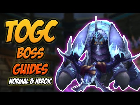 TOGC Full Raid Guide - 25 Man Normal and Heroic (Pre-PTR)
