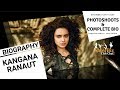 Kangana Ranaut Full Biography Age Height Weight Education