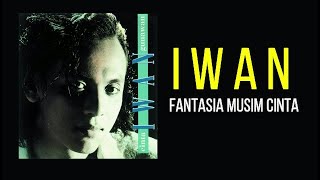 Download lagu IWAN FANTASIA MUSIM CINTA HD ORIGINAL KLIP SOUND KARAOKE mp3
