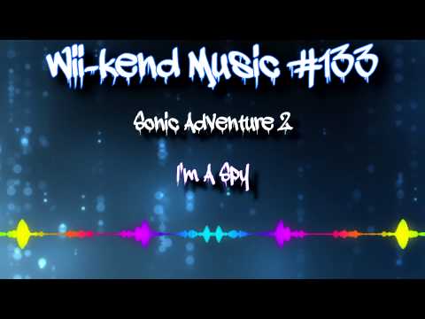 Wii-kend Music #133: "I'm A Spy" (Sonic Adventure 2)