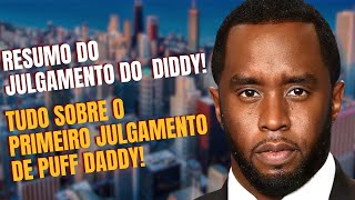 CASO DIDDY: RESUMÃO DO PRIMEIRO JULGAMENTO DE PUFF DADDY - DIDDY PROCESSOU O GOVERNO AMERICANO? 🚨