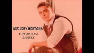 Mix Joey Montana Flow Con Clase 2013 - DJ MICKY