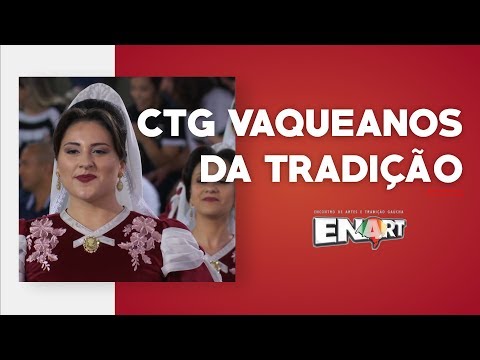 CTG Vaqueanos da Tradição 1ª RT - Força A - 3ª Inter Regional ENART 2019