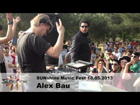 Alex Bau @ SUNshine Music Fest 18.05.2013 (Part2)